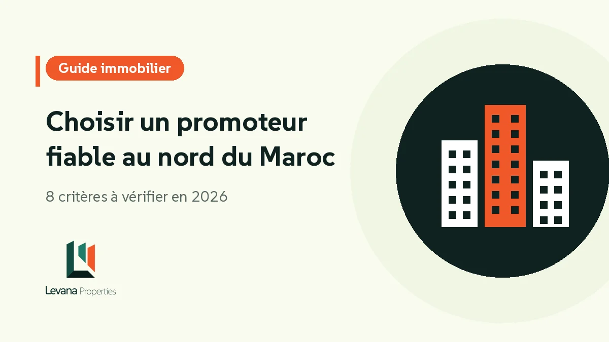 Choisir un promoteur fiable au nord du Maroc
