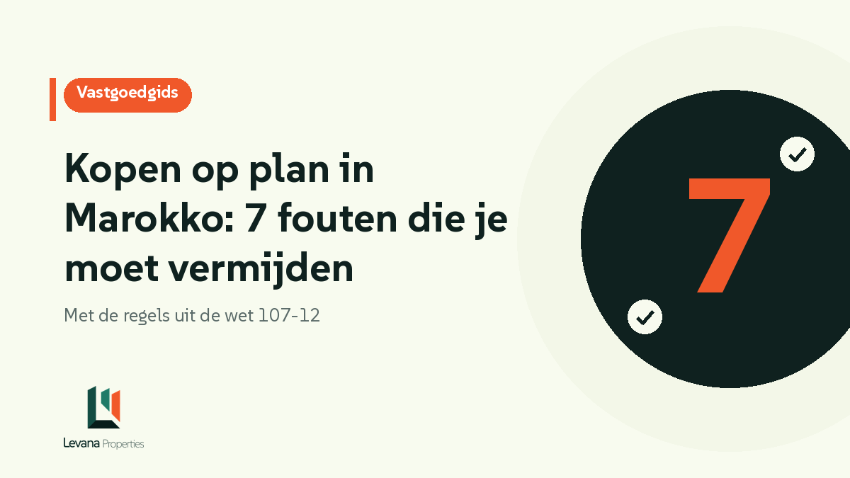 Kopen op plan in Marokko: 7 fouten die je moet vermijden
